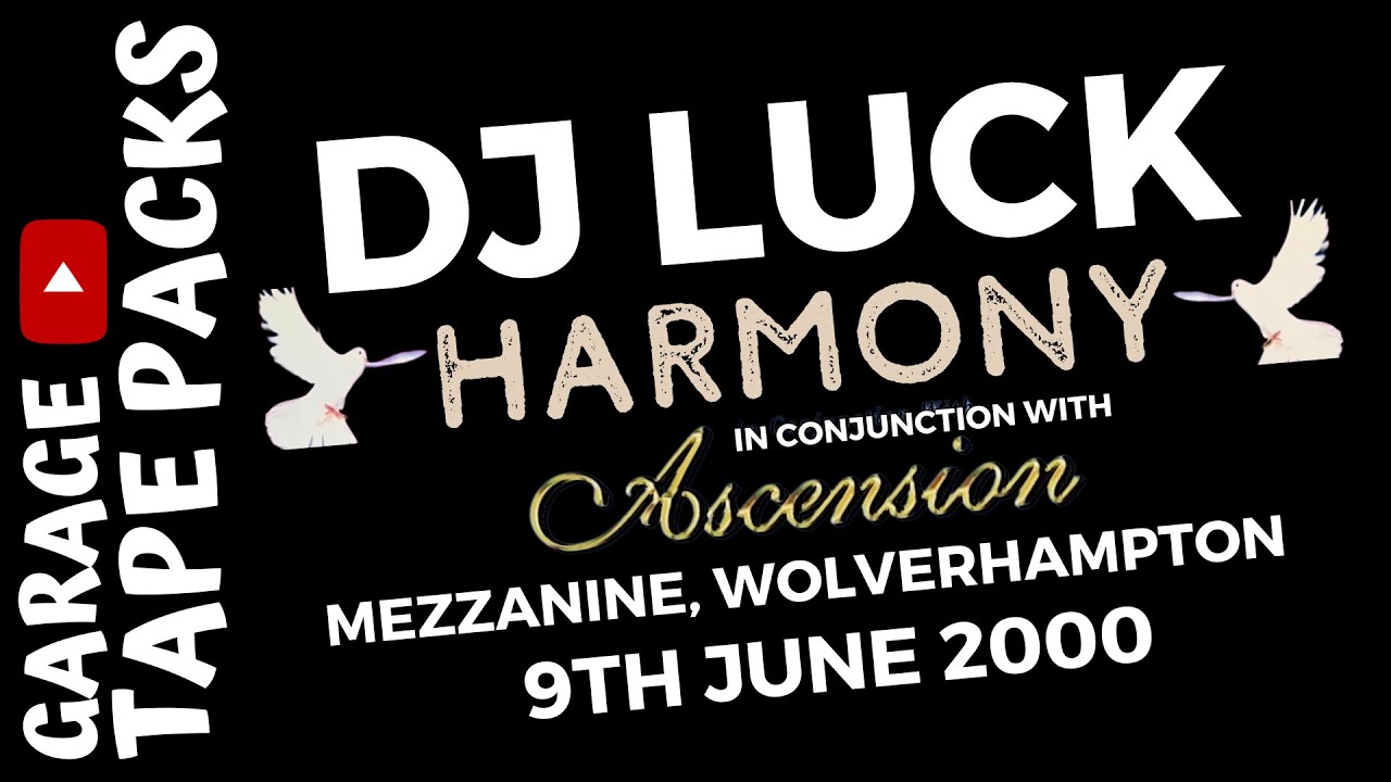 DJ Luck | Harmony & Ascension | 9th June 2000 | Garage Tape Packs