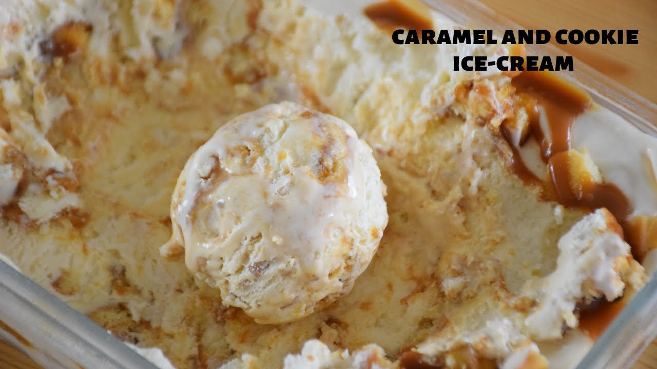 CARAMEL AND COOKIE ICE-CREAM | BUTTERSCOTCH ICE CREAM RECIPE