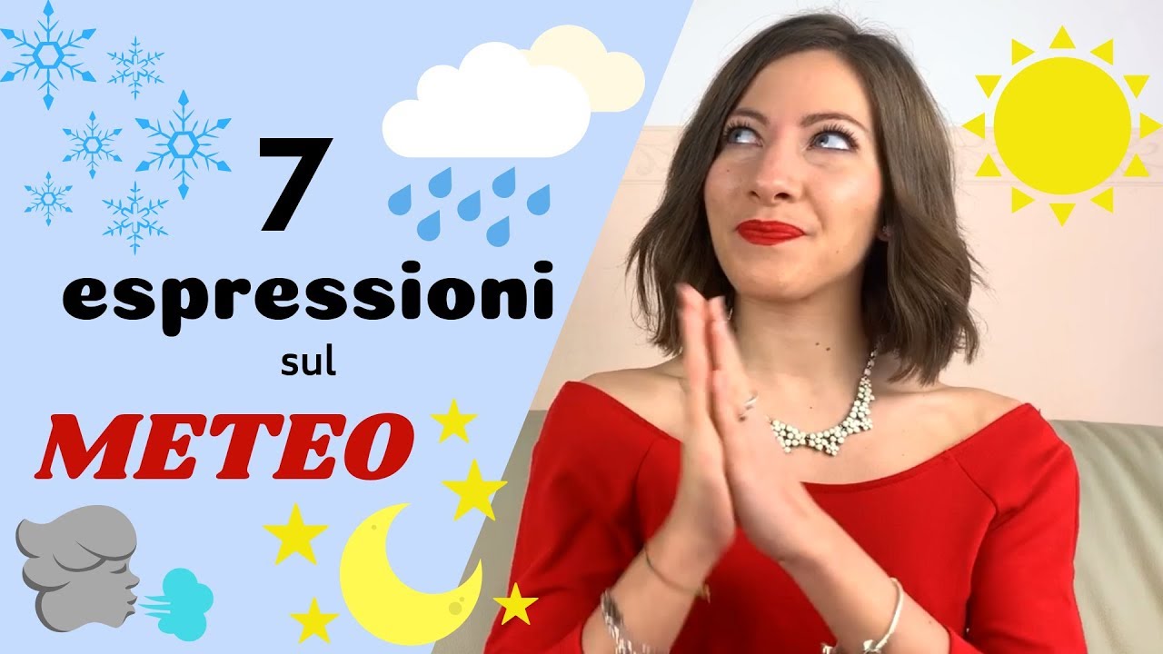 7 Espressioni e Modi di Dire ITALIANI relazionati con METEO e FENOMENI ATMOSFERICI - Impara italiano