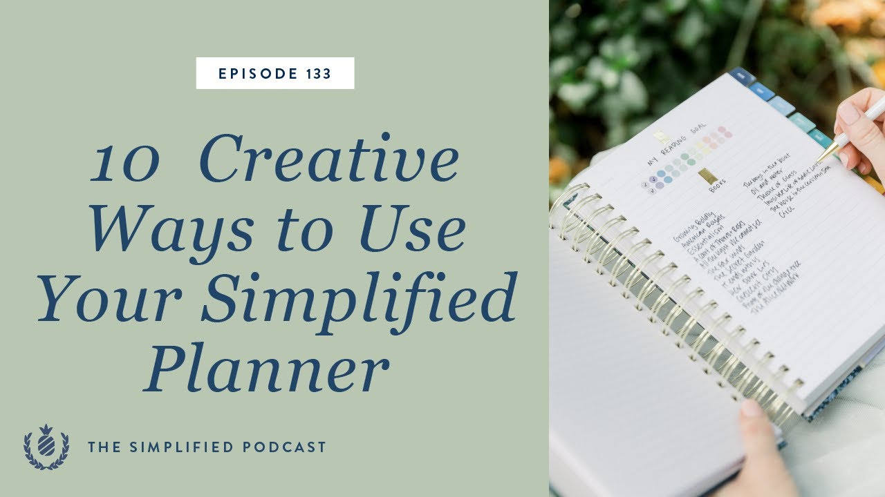 133. 10  Creative Ways to Use Your Simplified Planner
