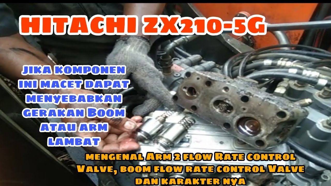 Hitachi Zaxis 210-5G mengenal arm flow rate, Boom flow rate control Valve dan karakter nya