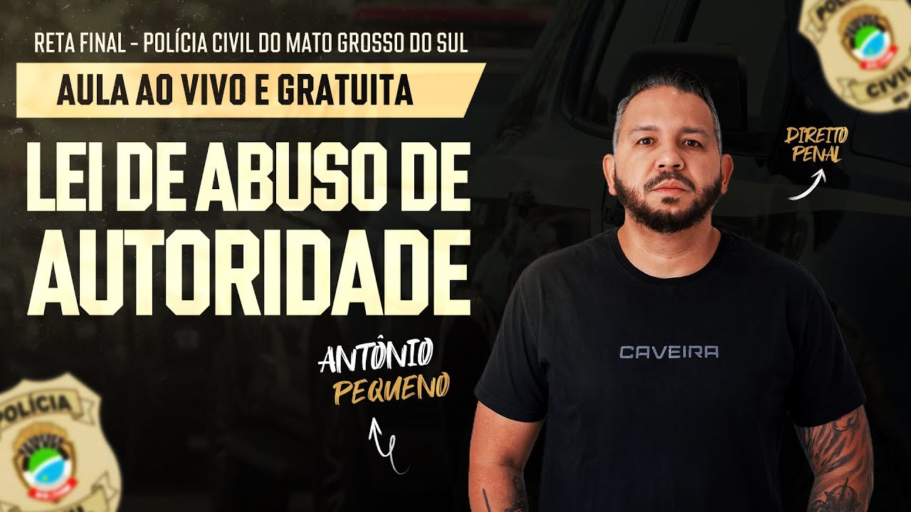 AULA RETA FINAL PCMS - DIREITO PENAL (LEI DE ABUSO DE AUTORIDADE)