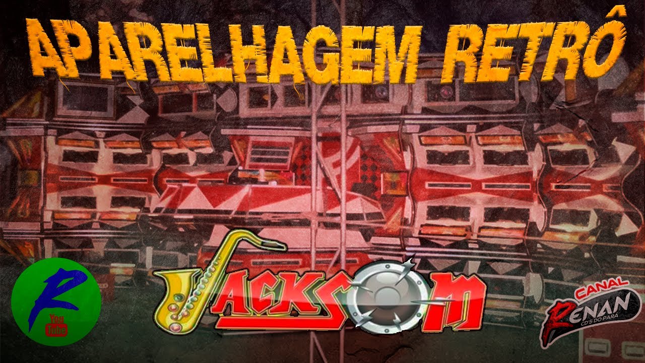 LUXUOSO JACKSOM & CIA RETRÔ (BANDA) TODOS OS SUCESSOS DE UMA DAS MAIORES APARELHAGENS DO ESTADO