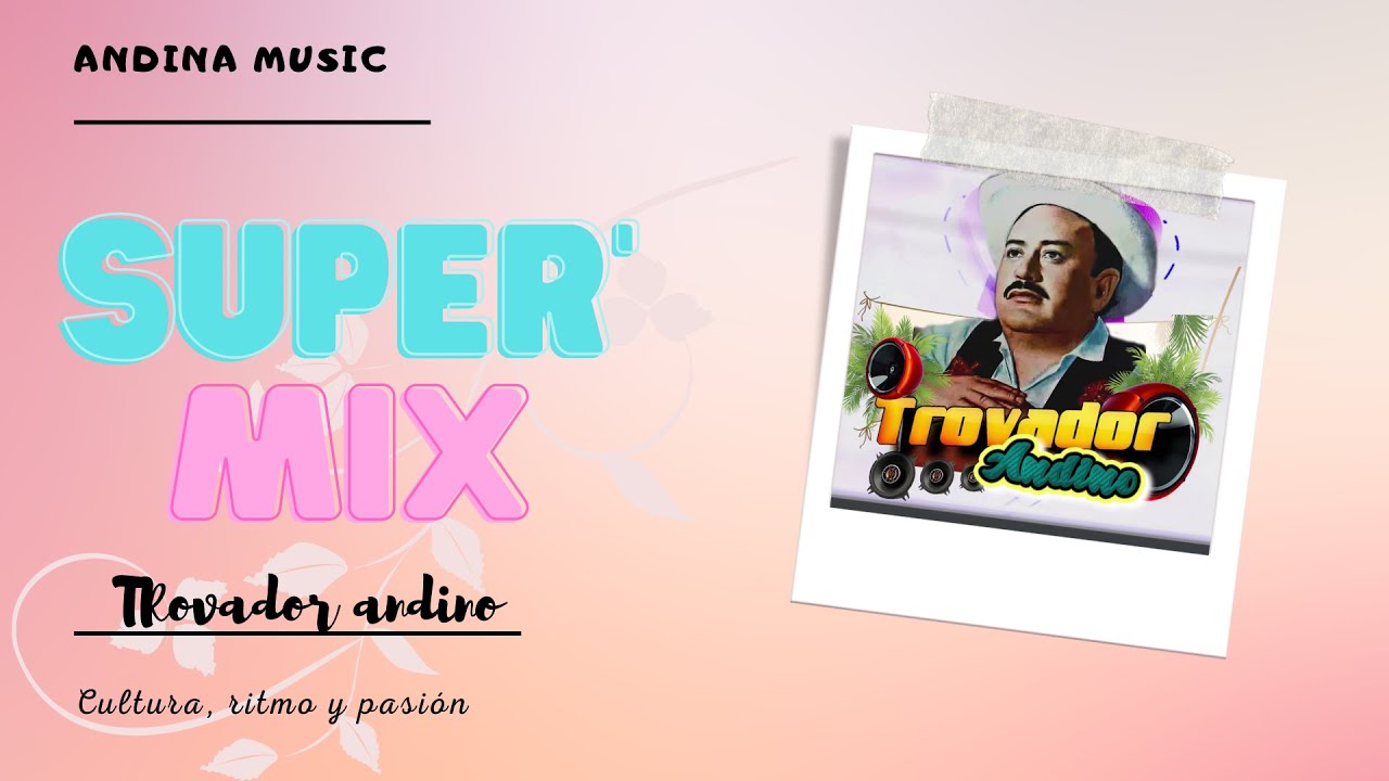 Mix trovador andino (Mi prima, Mi cuñadita, Etc)/Música andina/Música folclórica/Trovador andino