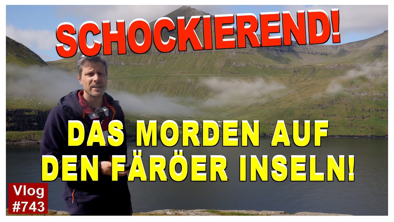 #743 Das dunkle Gesicht der Färöer Inseln | Was viele nicht wissen! Blutiges Meer | Grind
