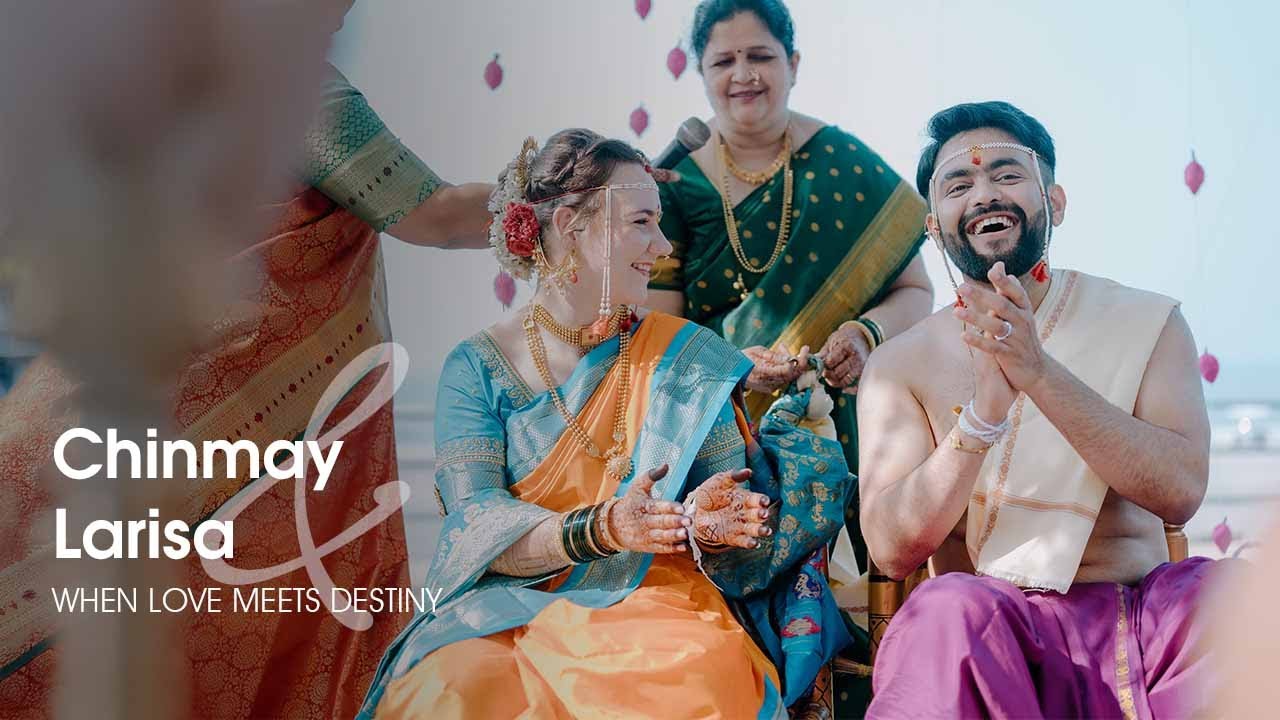Chinmay & Larisa | Wedding Film | When Destiny & Love Came Hand in Hand