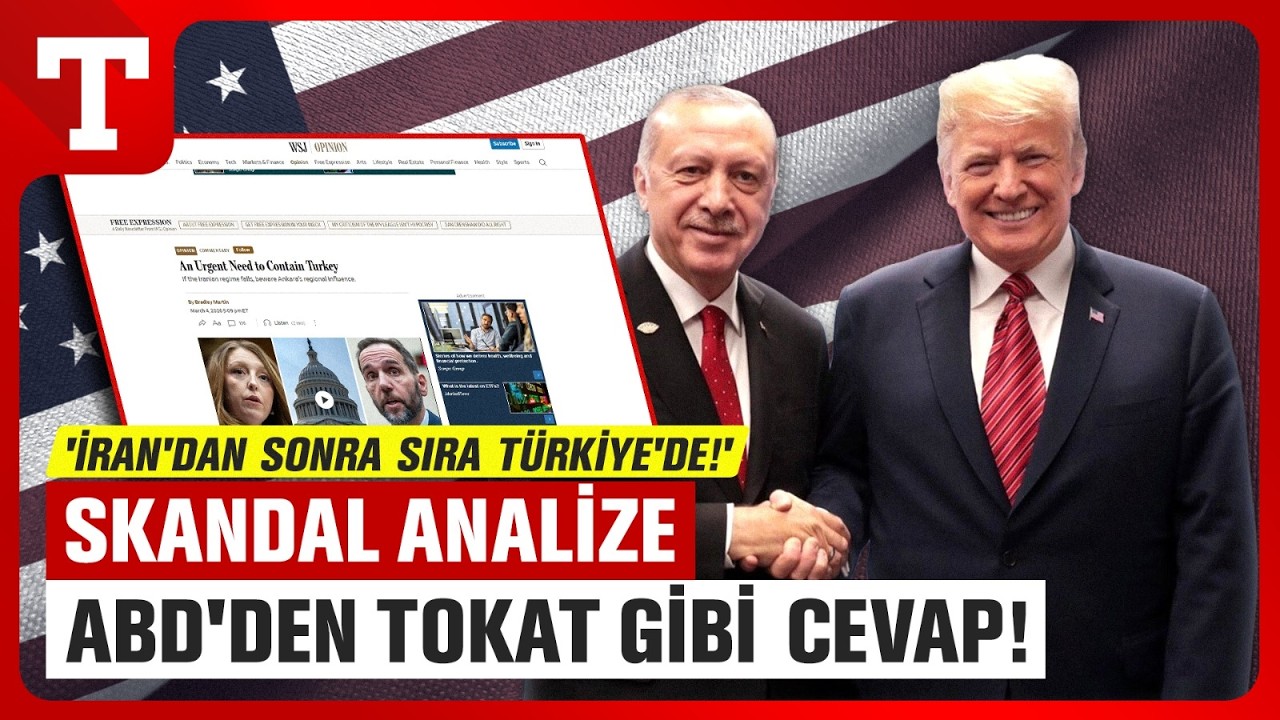 WSJ'nin Skandal Türkiye Analizine ABD'den Cevap: 