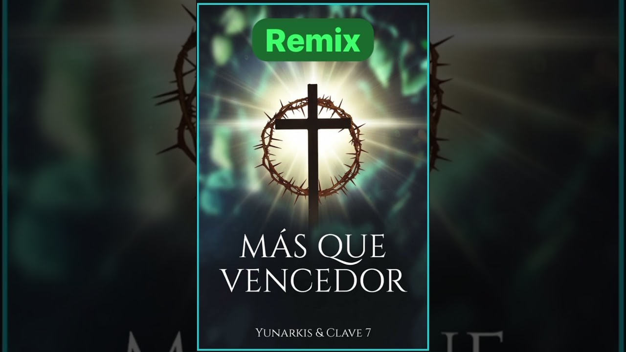 Más que Vencedor - Remix -Yunarkis & Clave 7