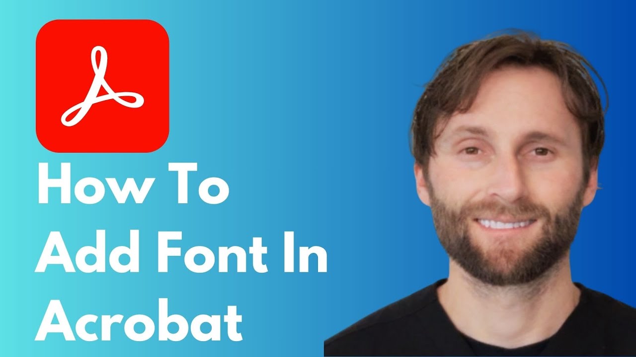 How to Add Font to Adobe Acrobat [Full Guide 2026]