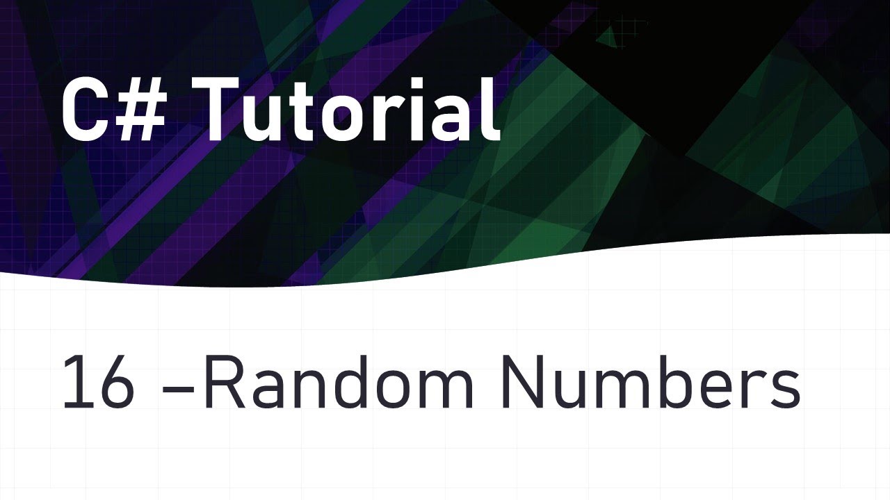 C# Tutorial 16: Random Numbers