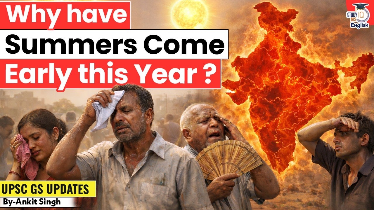 Why have Summers Come Early this Year in India? | By Ankit Singh | StudyIQ IAS English