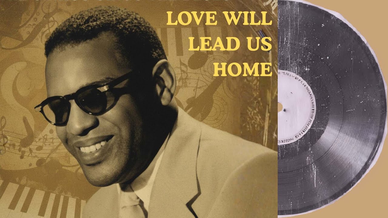 60’s Soul (1962) [Lost Demo Album] Ray Charles Tribute - Love Will Lead Us Home