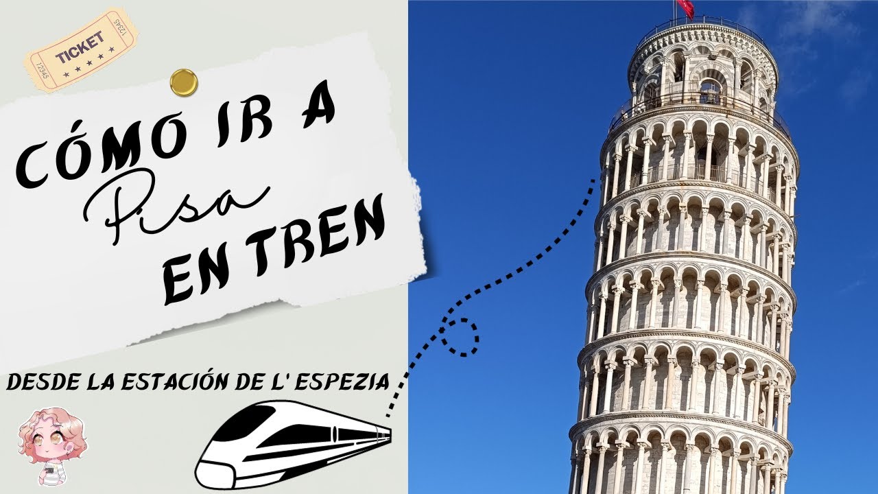 Como llegar a Pisa en tren