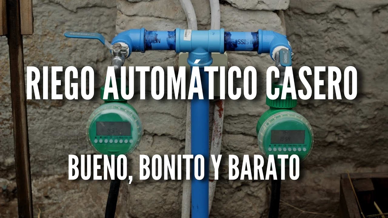SISTEMA DE RIEGO F&Aacute;CIL | Bueno, bonito y barato.