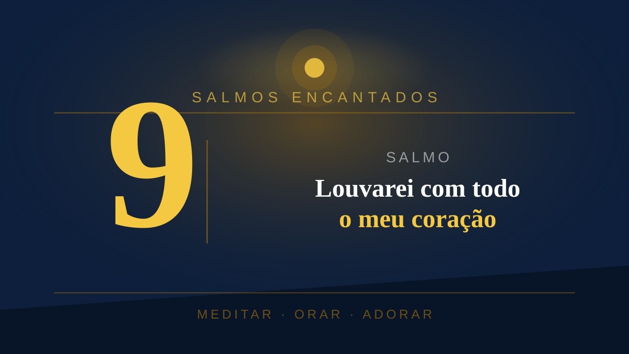 SALMOS 9 - Eu te louvarei, Senhor