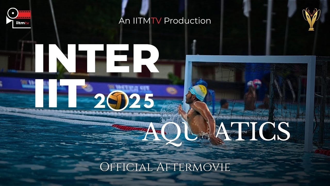 After Movie - 39th Inter IIT Aquatics Meet 2025 - IIT Madras