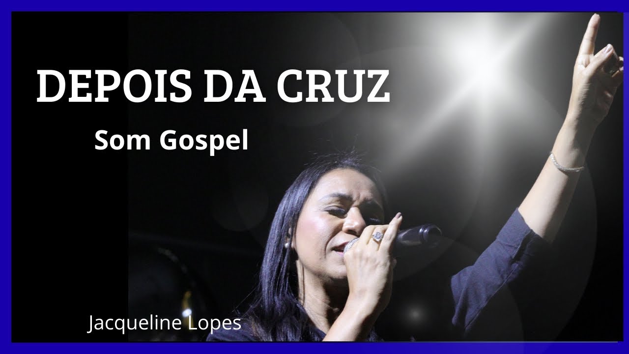 Depois da Cruz |  Cover  |  Jacqueline Lopes  |  Aline Barros  |  Som Gospel 
