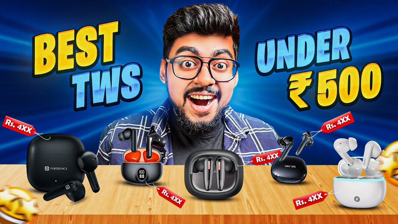 Top 5 Best TWS Earbuds Under ₹500!