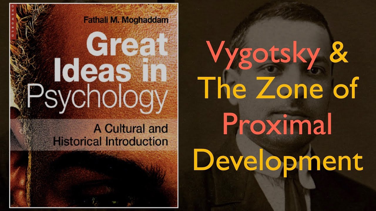 Lev Vygotsky & the Zone of Proximal Development | Great Ideas in Psychology: Part 10