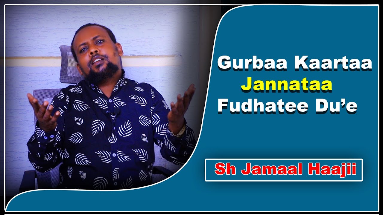 Gurbaa Kaartaa Jannataa Fudhatee Du'e
