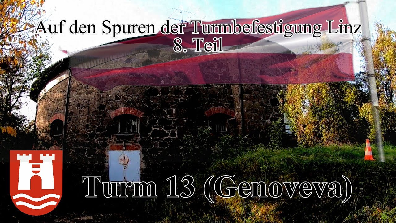 Auf den Spuren der Turmbefestigung Linz Teil 8: Turm 13 (Genoveva) in Leonding