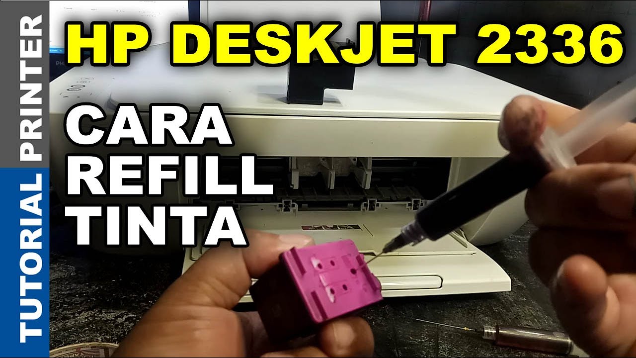 Cara Refill Isi Ulang Tinta Printer HP Deskjet 2336 | Isi Tinta Manual Printer HP Deskjet 2336