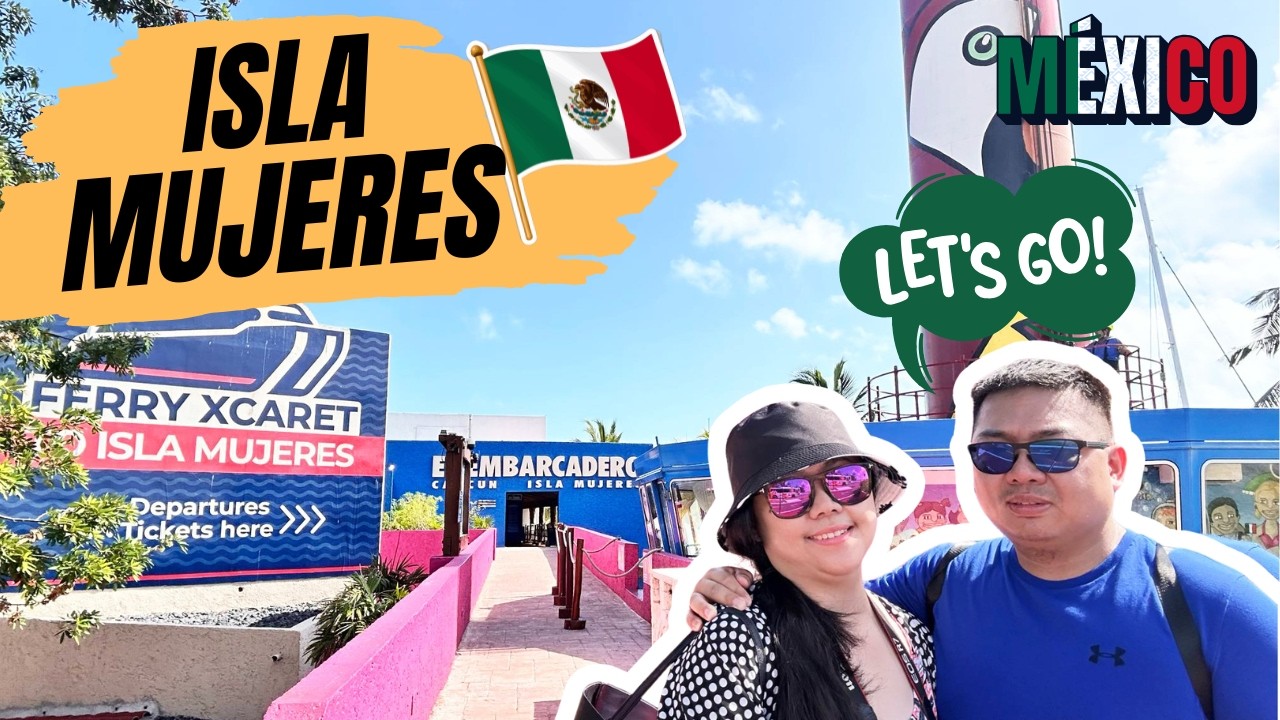 Island Escape to ISLA MUJERES, MEXICO via Xcaret Ferry | JAG AND TALA