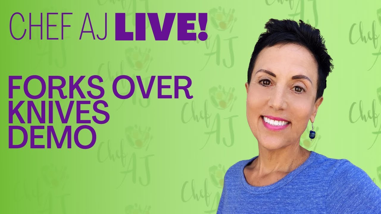 Chef AJ Live! | Forks Over Knives Annual Meal Planner Cooking Demo