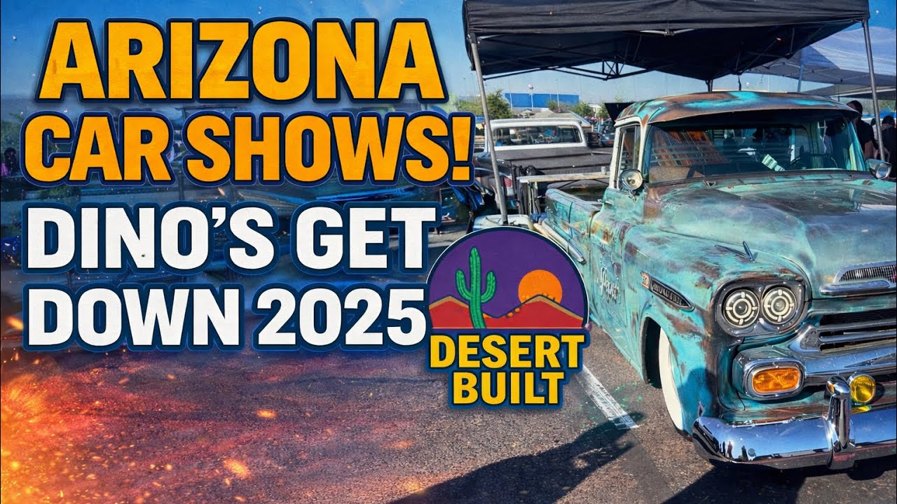 Arizona Car Shows! Dino’s Get Down 2025 | Desert Built