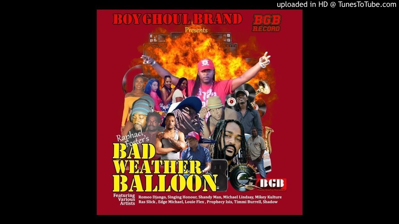 Bad Weather Balloon Riddim Mix(Full, April 2019) Feat.  Singing Hanour, Romeo Django, Edge Michael,