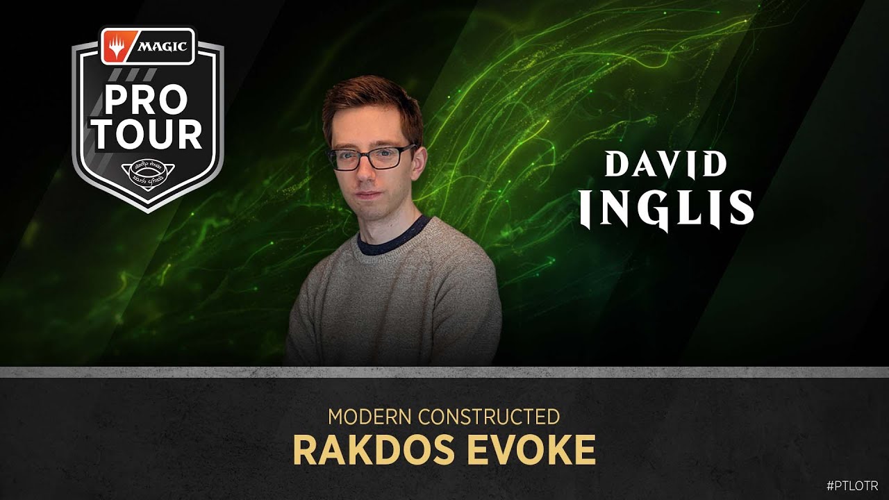 David Inglis | Modern Deck Tech | Rakdos Evoke | Pro Tour The Lord of The Rings