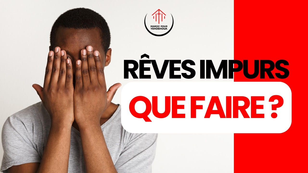 Que faire face aux rêves impurs ? Conseils bibliques et pratiques - 03/3/2026