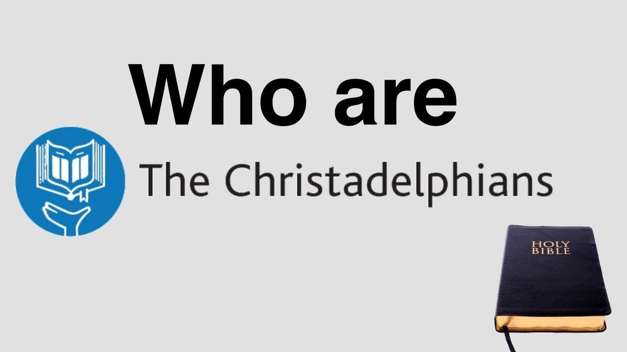 Who are the Christadelphians