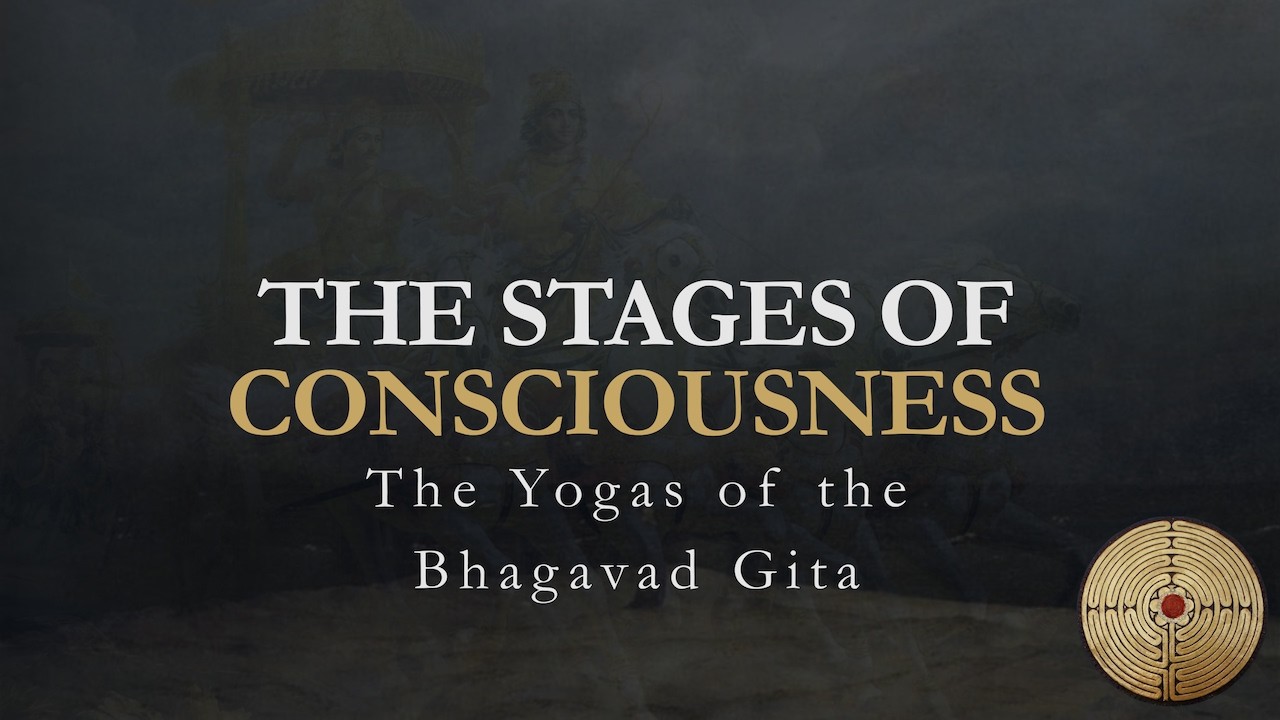 THE STAGES OF CONSCIOUSNESS: Ram Dass on the Bhagavad Gita
