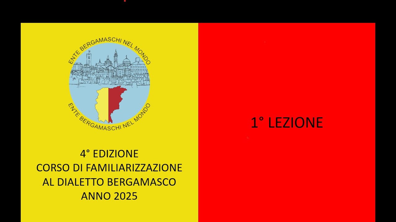Corso di Dialetto Bergamasco 2025 - Lezione 1