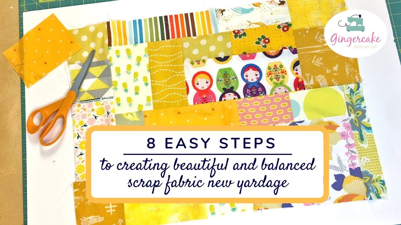 8 Easy Steps to make Beautiful and Balanced Scrap Fabric Yardage