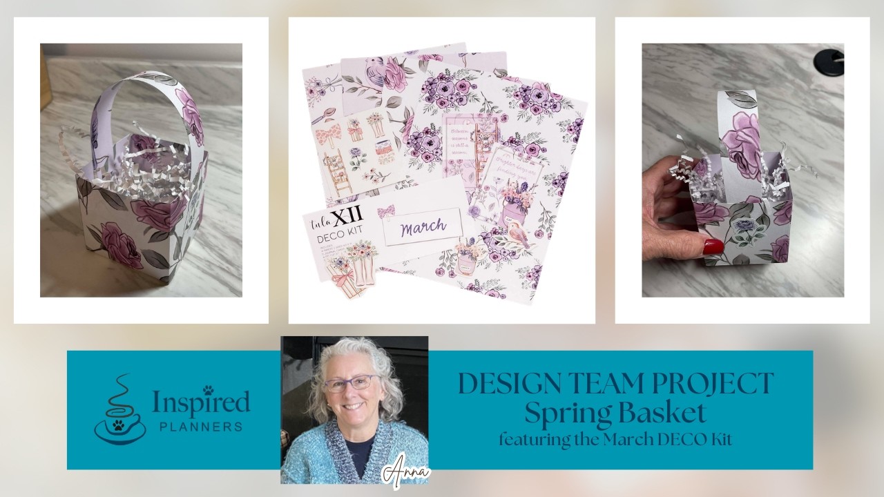 Inspired Planners Design Team - Anna Gerold's Spring Basket w/ the Tula XII March DECO Kit