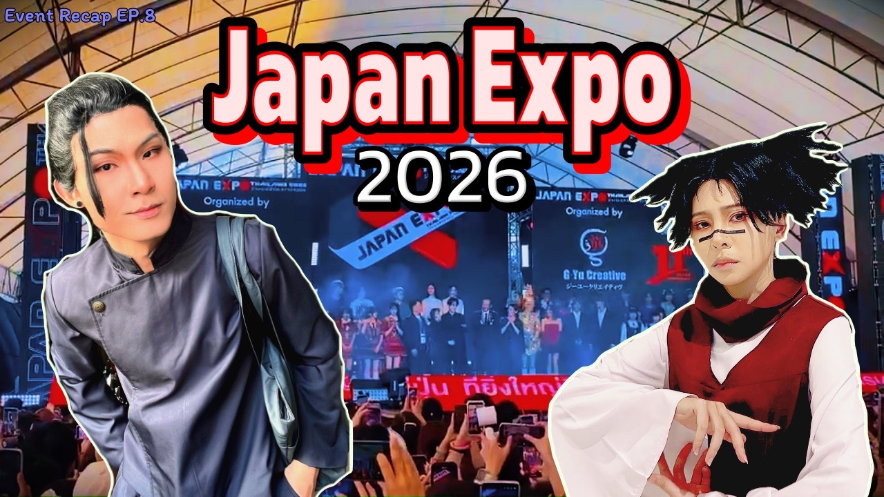 JAPAN EXPO 2026 คอสเพลย์ไปเดินเล่นงานใหญ่ประจำปี | Event Recap EP. 8