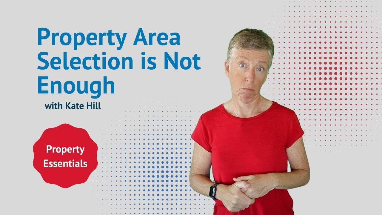 Property Area Selection Is Not Enough | Adviseable
