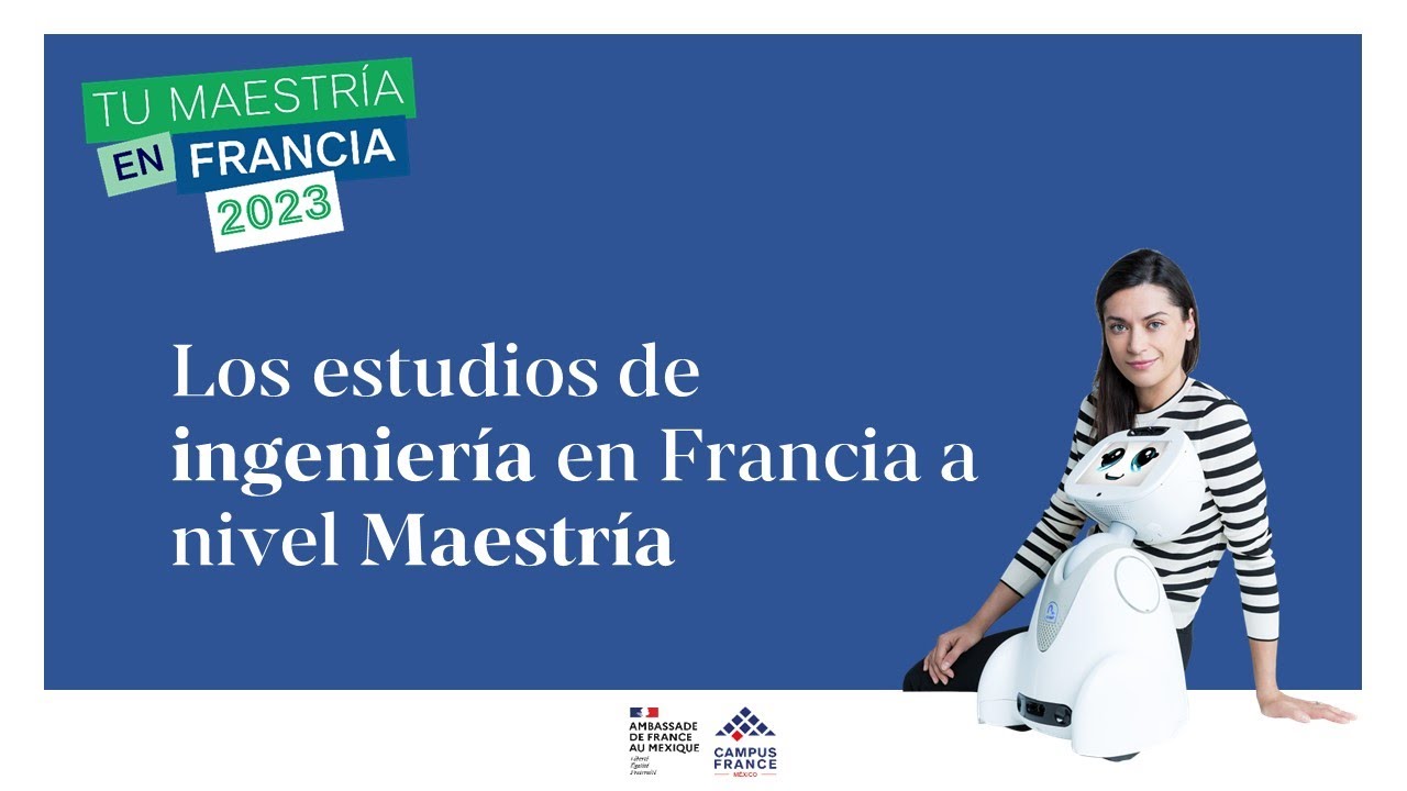 Tu Maestría en Francia 2023 - Estudiar Ingeniería en Francia