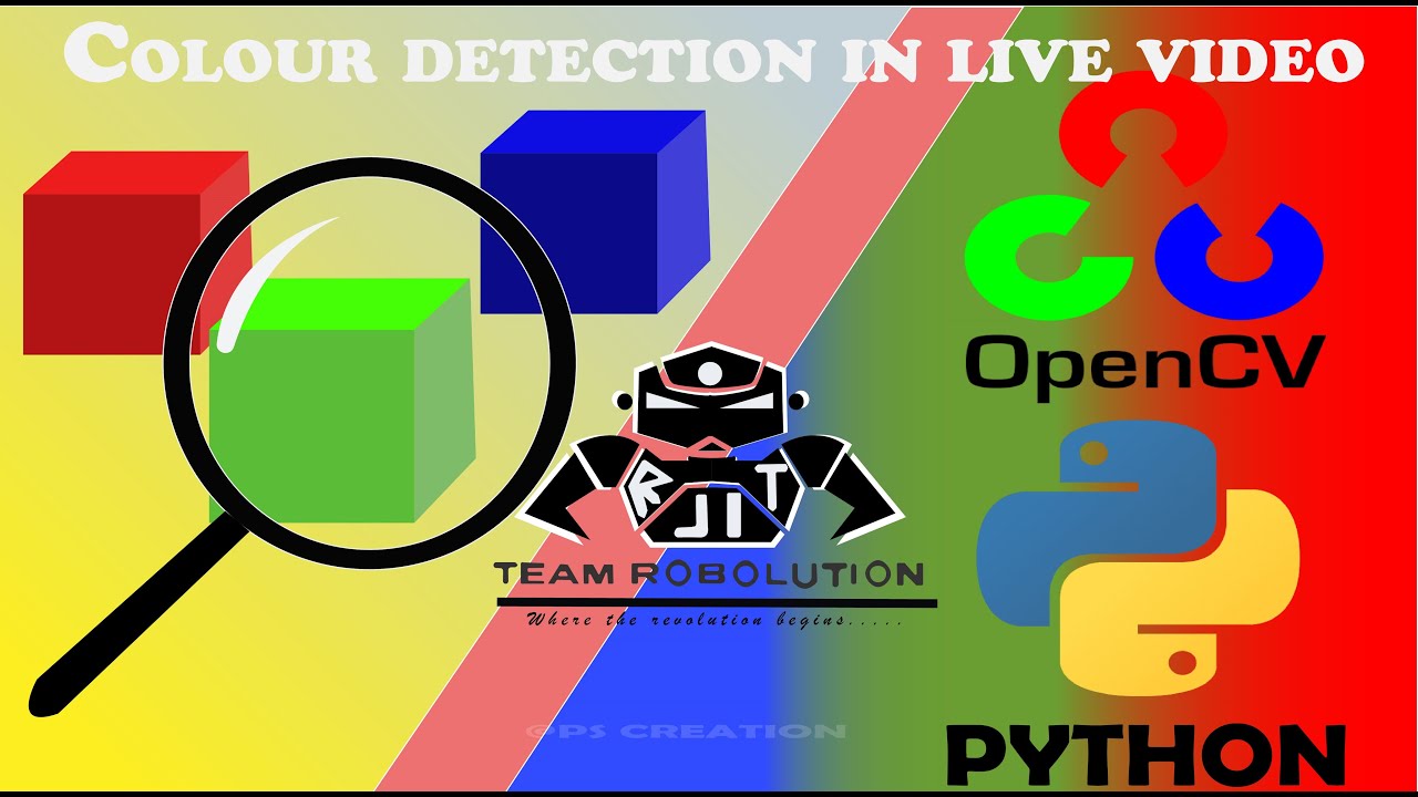 COLOUR DETECTION IN VIDEO || PYTHON|| OPENCV TUTORIAL|| TEAM ROBOLUTION || IMAGE PROCESSING|| OPENCV