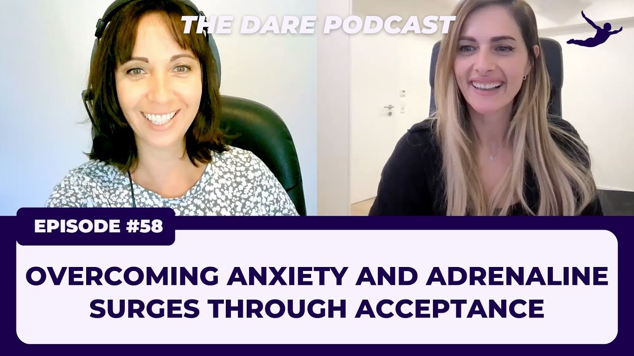 Overcoming Anxiety and Adrenaline Surges Through Acceptance | EP 058