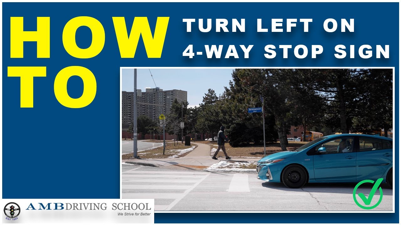Turn Left At 4-Way Stop Sign | Ontario Driving School Lessons