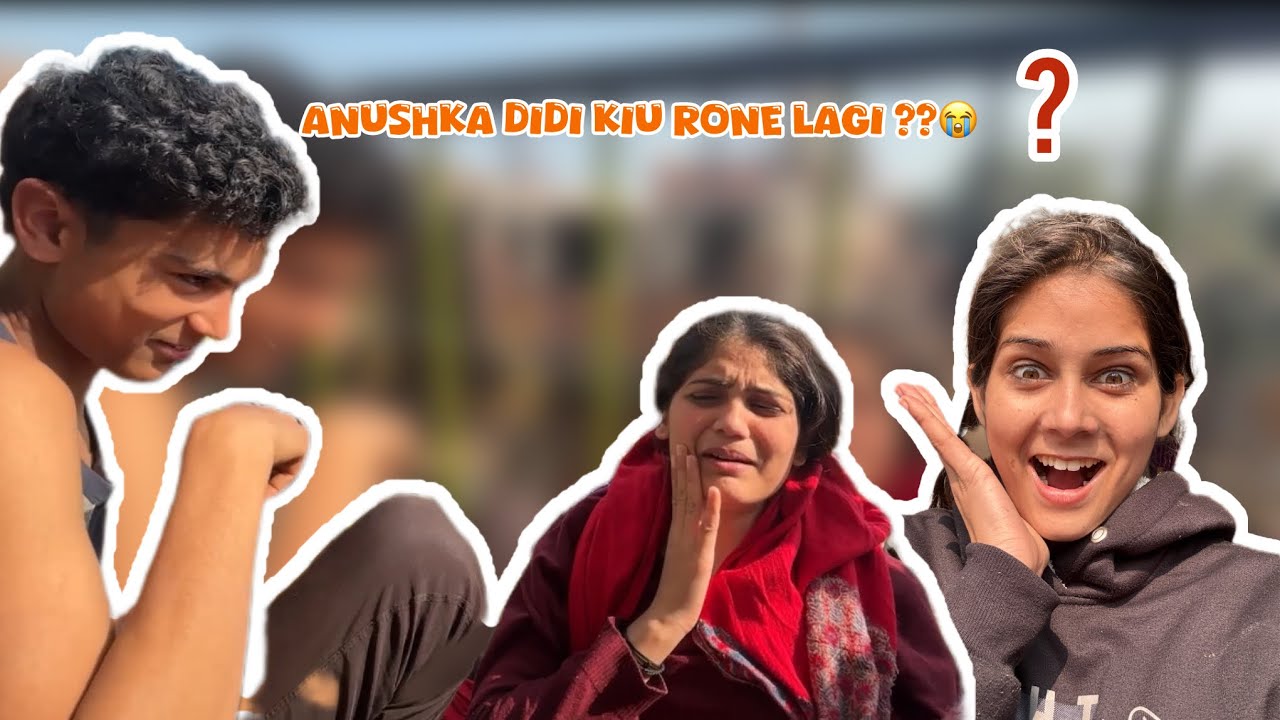 Anushka Di Kyon Rone Lagi  😭😱 ?? #vlog #familyvlog #funnyvlog 