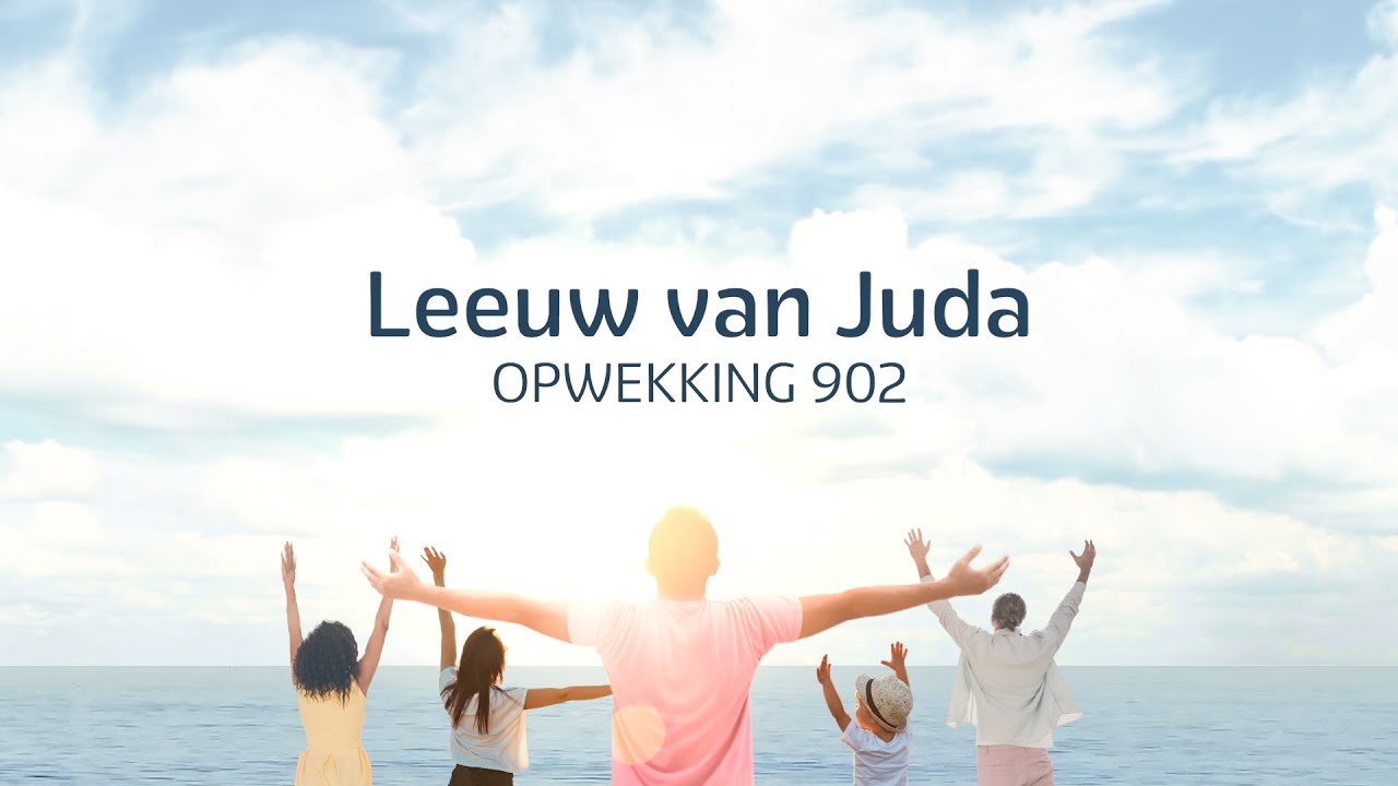 Opwekking 902 - Leeuw van Juda (lyric video)