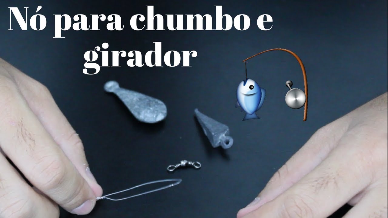 Tutorial: Nó de pesca para chumbo e girador, simples e seguro.!