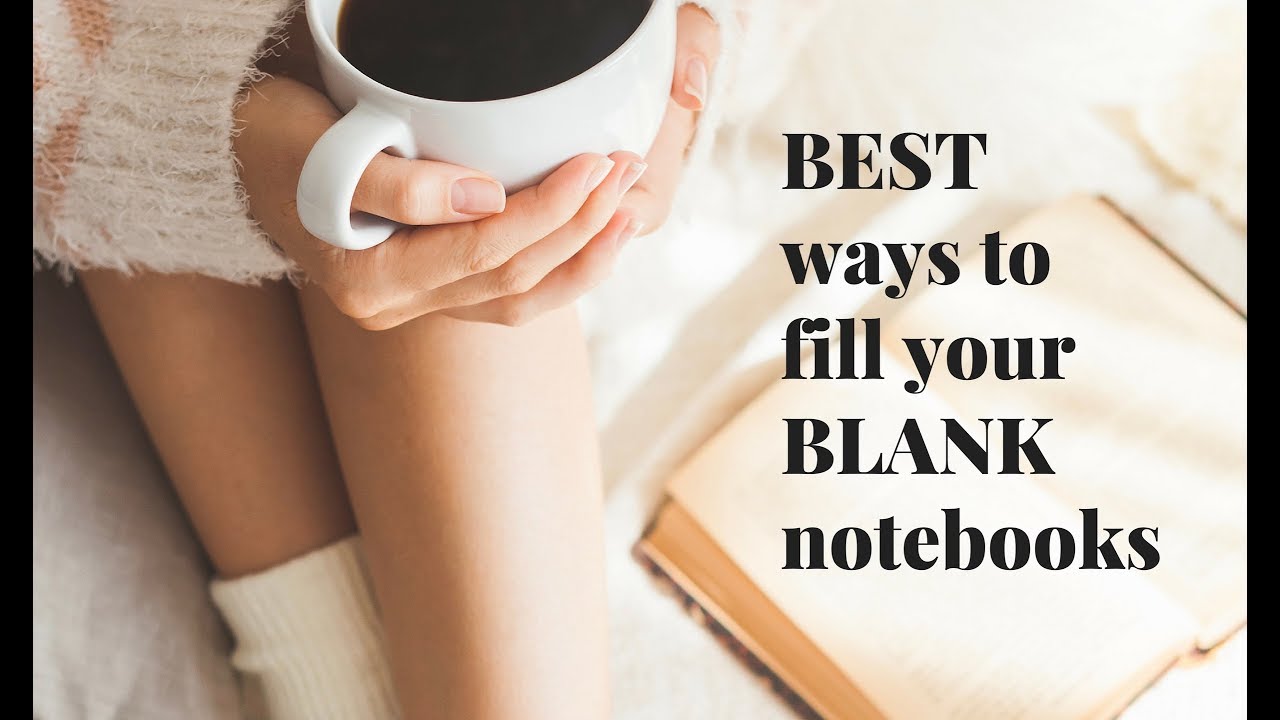📚 BEST Ways to Fill Your BLANK Notebooks/Journals 📚