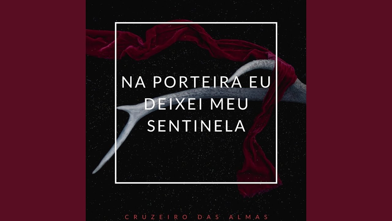 Na porteira eu deixei Meu Sentinela
