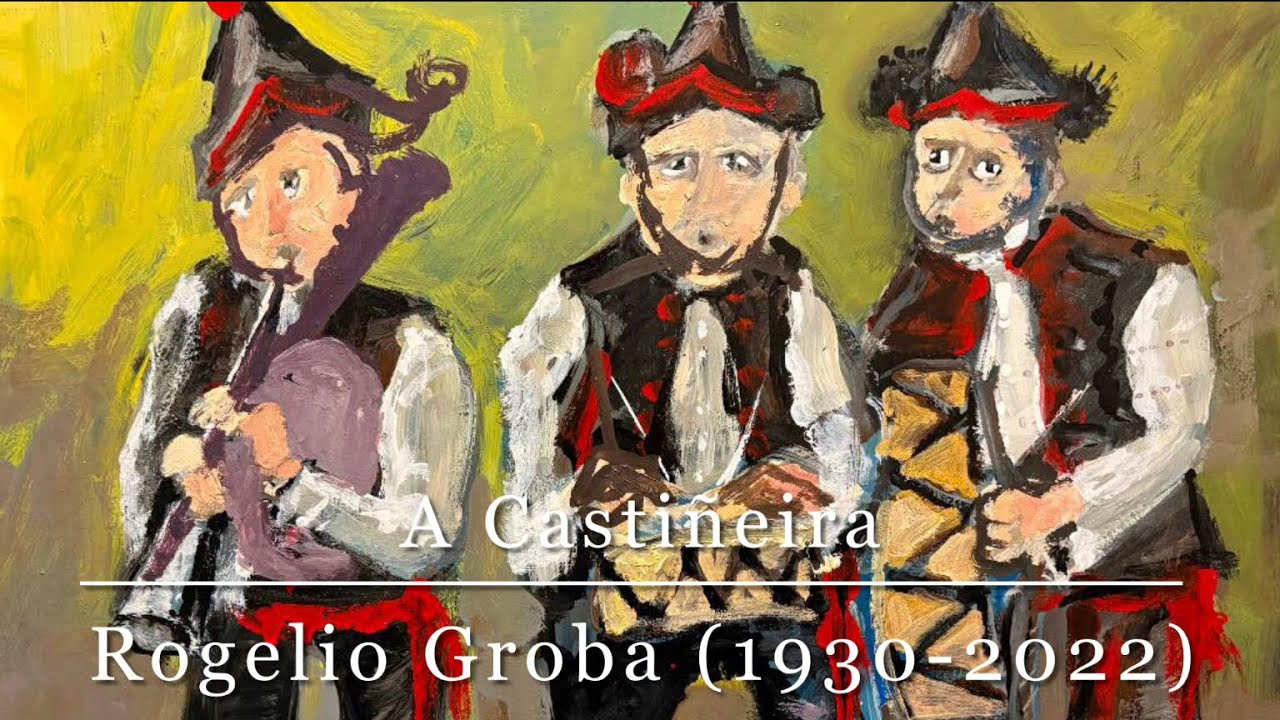 A Castiñeira. Rogelio Groba (1930-2022) 