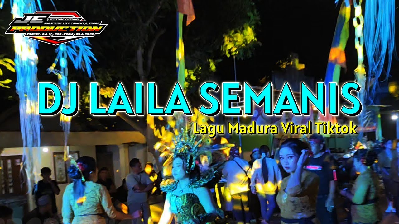 DJ LAILA SEMANIS LAGU MADURA VIRAL TIKTOK | MON LAILA LEBET